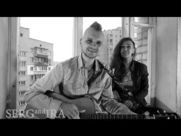 Serg and Ira - In My Life (The Beatles cover)